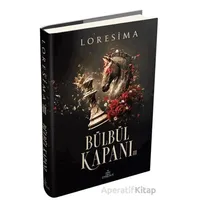 Bülbül Kapanı - 3 - Loresima - Ephesus Yayınları
