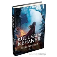 Küllerin Kehaneti - Büşra Toraman - Ephesus Yayınları