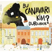 Bu Canavarı Kim Durduracak - Sümeyye Sevim Ahi - Mecaz Çocuk