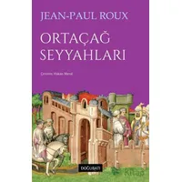 Ortaçağ Seyyahları - Jean-Paul Roux - Doğu Batı Yayınları