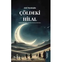 Çöldeki Hilal - Zeki Marakoğlu - Kitap Müptelası Yayınları