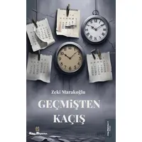 Geçmişten Kaçış - Zeki Marakoğlu - Kitap Müptelası Yayınları
