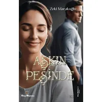 Aşkın Peşinde - Zeki Marakoğlu - Kitap Müptelası Yayınları