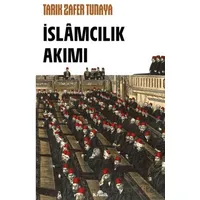 İslâmcılık Akımı - Tarık Zafer Tunaya - Kronik Kitap