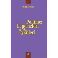 Penthos Denemeleri ve Öyküleri - Adil Korkmaz - İzan Yayıncılık