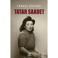 Tatar Saadet - Tankut Öztuna - Elpis Yayınları
