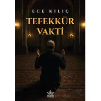 Tefekkür Vakti - Ece Kılıç - Elpis Yayınları
