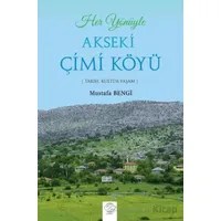 Her Yönüyle Akseki Çimi Köyü - Mustafa Bengi - Post Yayınevi