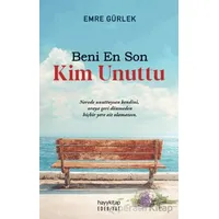 Beni En Son Kim Unuttu - Emre Gürlek - Hayykitap