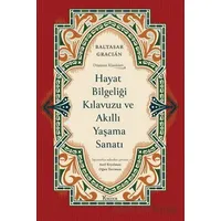 Hayat Bilgeliği Kılavuzu ve Akıllı Yaşama Sanatı - Baltasar Gracian - Koridor Yayıncılık