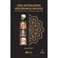 Türk Büyüklerinin Müslümanlık Anlayışı - Emrah Dindi - Berikan Yayınevi