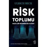 Risk Toplumu: Başka Bir Modernliğe Doğru - Ulrich Beck - Minotor Kitap