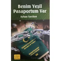 Benim Yeşil Pasaportum Var - Ayhan Sarıhan - Ürün Yayınları