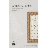 Ahmed b. Hanbel - Christopher Melchert - Küre Yayınları