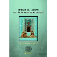 Rube B. El- Accac ve Divanın İncelenmesi - Mustafa Toprak - Karahan Kitabevi