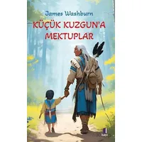 Küçük Kuzgun’a Mektuplar - James Washburn - Kapı Yayınları