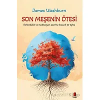 Son Meşenin Ötesi - James Washburn - Kapı Yayınları