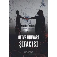Olive Bulvarı Şifacısı - Manuel Munoz - Livera Yayınevi