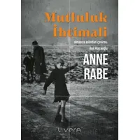 Mutluluk İhtimali - Anne Rabe - Livera Yayınevi