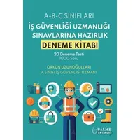 İş Güvenliği Uzmanlığı Sınavlarına Hazırlık Deneme Kitabı - Orkun Uzunoğulları - Palme Yayıncılık