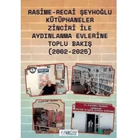 Kütüphaneler Zinciri İle Aydınlanma Evlerine Toplu Bakış - Recai Şeyhoğlu - Favori Yayınları