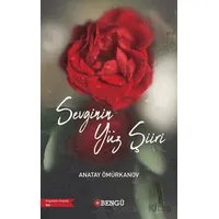 Sevginin Yüz Şiiri - Anatay Ömürkanov - Bengü Yayınları