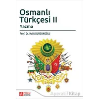 Osmanlı Türkçesi 2 Yazma - Halit Dursunoğlu - Pegem Akademi Yayıncılık