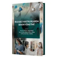 Bulaşıcı Hastalıklarda Bakım Yönetimi - Kolektif - İstanbul Tıp Kitabevi