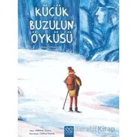 Küçük Buzulun Öyküsü - Helene Gloria - 1001 Çiçek Kitaplar