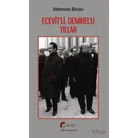 Ecevit’li, Demirel’li Yıllar - Mehmet Bican - Galeati Yayıncılık