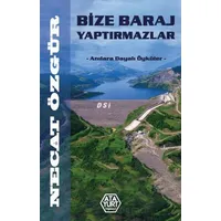 Bize Baraj Yaptırmazlar - Necat Özgür - Atayurt Yayınevi