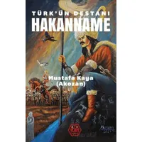 Türk’ün Destanı Hakanname - Mustafa Kaya - Atayurt Yayınevi