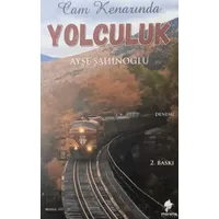 Cam Kenarındaki Yolculuk - Ayşe Şahinoğlu - Morena Yayınevi