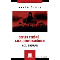 Devlet Terörü ve Ajan-Provokatörler - Halid Özkul - Toplumsal Kitap