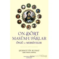 On Dört Masum-u Paklar - Şemsettin Kubat - İmam Rıza Dergahı Yayınları