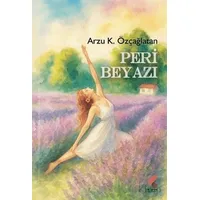 Peri Beyazı - Arzu K. Özçağlatan - Klaros Yayınları