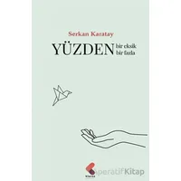 Yüzden Bir Eksik Bir Fazla - Serkan Karatay - Klaros Yayınları