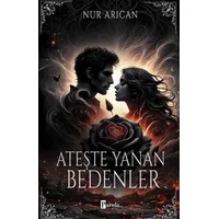 Ateşte Yanan Bedenler - Nur Arıcan - Parola Yayınları