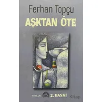 Aşktan Öte - Ferhan Topçu - Kekeme Yayınları