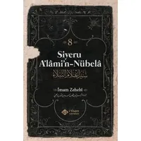 Siyeru Alamin Nübela Tercümesi (8. Cilt) - İmam Zehebi - İtisam Yayınları