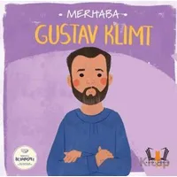 Merhaba Gustav Klimit Sanatçıyla İlk Buluşma - Kolektif - Hayalperest Çocuk