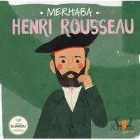 Merhaba Henri Rousseau Sanatçıyla İlk Buluşma - Kolektif - Hayalperest Çocuk