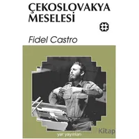 Çekoslovakya Meselesi - Fidel Castro - Yar Yayınları