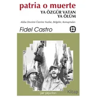 Ya Özgür Vatan Ya Ölüm - Fidel Castro - Yar Yayınları