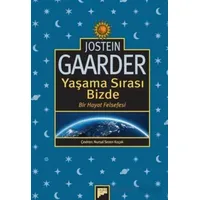 Yaşama Sırası Bizde – Bir Hayat Felsefesi - Jostein Gaarder - Pan Yayıncılık