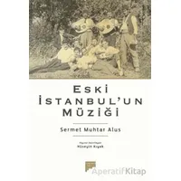 Eski İstanbul’un Müziği - Sermet Muhtar Alus - Pan Yayıncılık