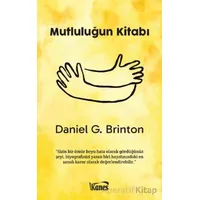 Mutluluğun Kitabı - Daniel G. Brinton - Kanes Yayınları