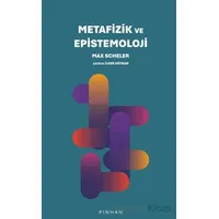 Metafizik ve Epistemoloji - Max Scheler - Pinhan Yayıncılık