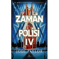 Zaman Polisi 4: Zamanı Geldi - Jodi Taylor - Theseus Yayınevi