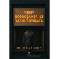 Verev Ropdöşambr İle Yarım Röveşata - Umut Mustafa Göçmen - Theseus Yayınevi